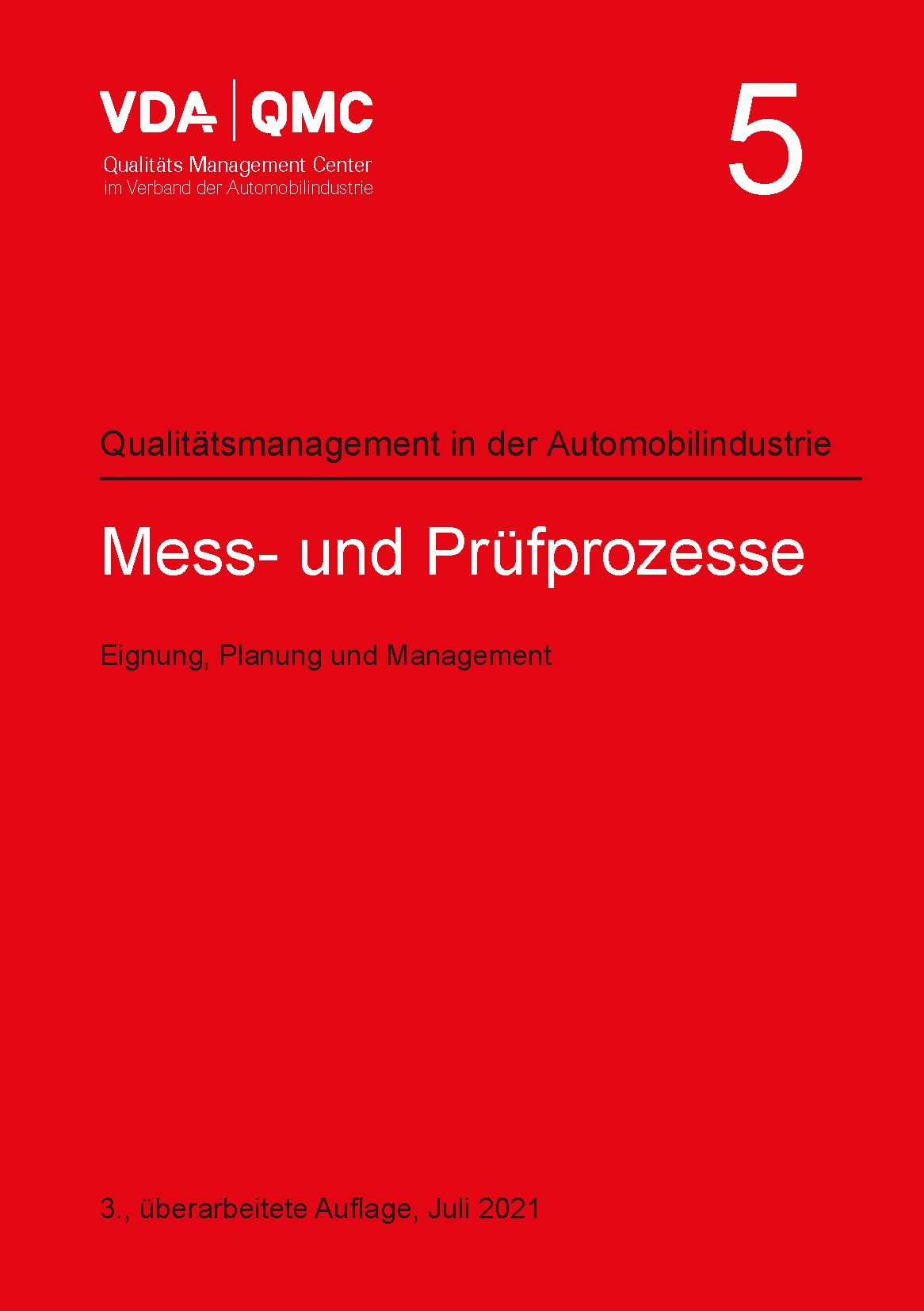 Náhľad  VDA Band 5 Mess- und Prüfprozesse. 
 Eignung, Planung und Management, 3., überarbeitete Auflage, Juli 2021 1.7.2021