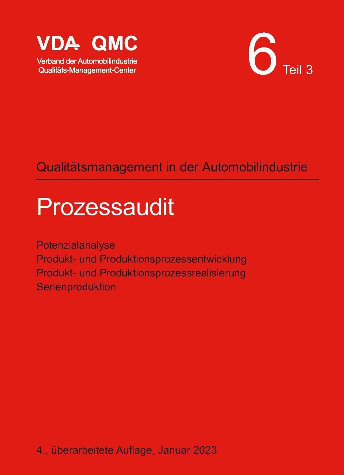 Náhľad  VDA Band 6 Teil 3 Prozessaudit. Potenzialanalyse, Produkt- und Produktionsprozessentwicklung, Produkt- und Produktionsprozessrealisierung, Serienproduktion. 4., überarbeitete Auflage, Januar 2023 1.1.2023