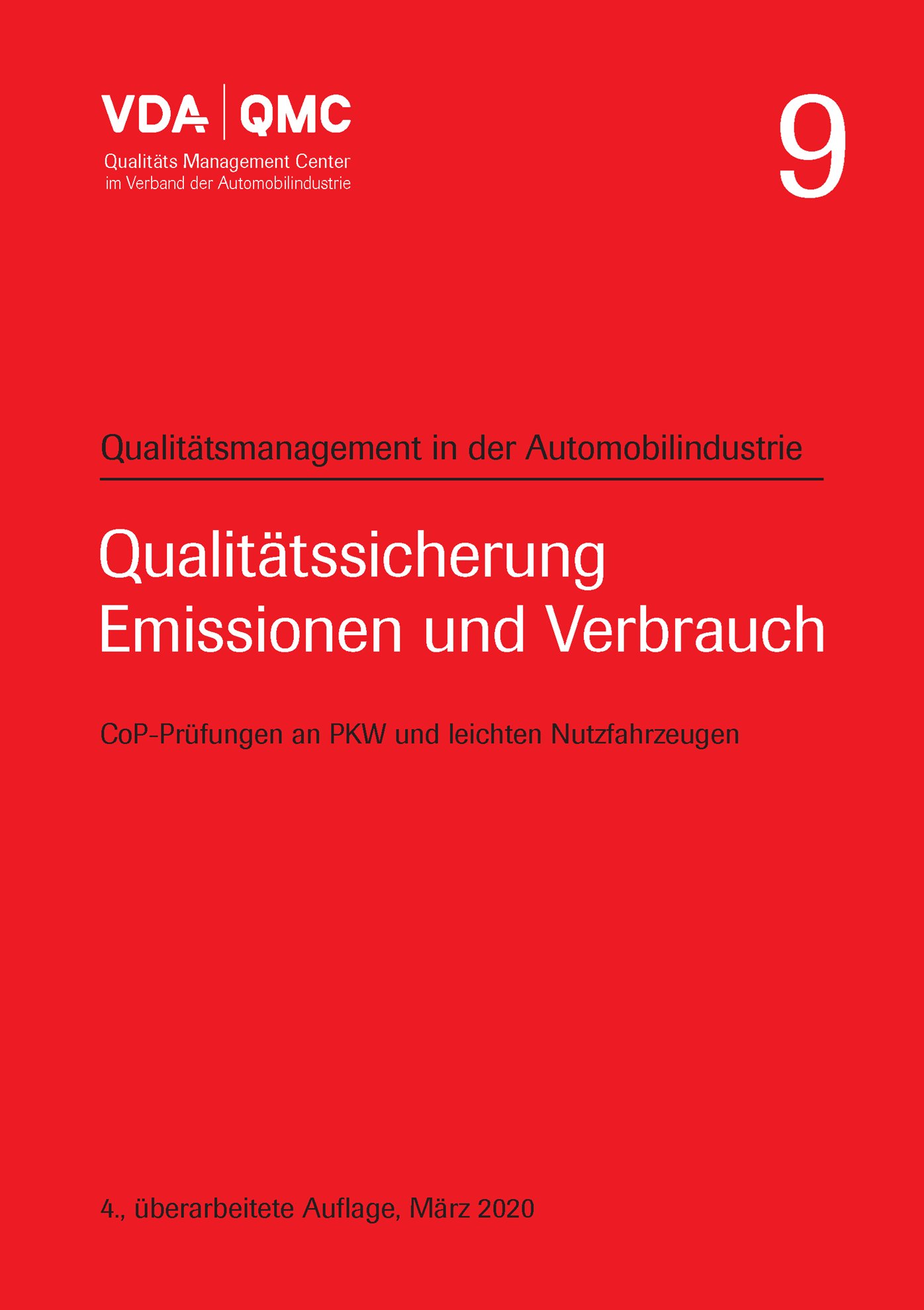 Náhľad  VDA Band 9 Qualitätssicherung
 Emissionen und Verbrauch
 CoP-Prüfungen an PKW und leichten Nutzfahrzeugen
 4., überarbeitete Auflage, März 2020 1.3.2020