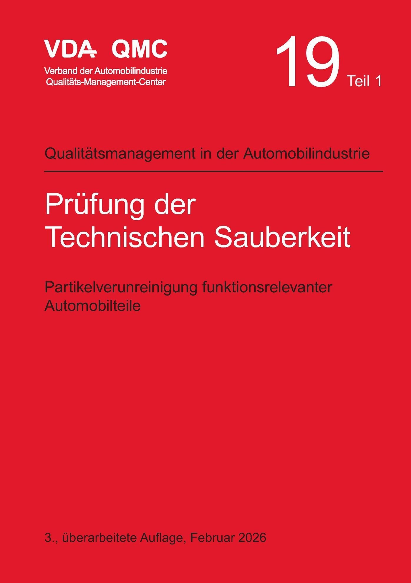 Publikácie  VDA Band 19 Teil 1 Prüfung der Technischen Sauberkeit. Partikelverunreinigung funktionsrelevanter Automobilteile, 3., überarbeitete Auflage, Februar 2026 1.2.2026 náhľad