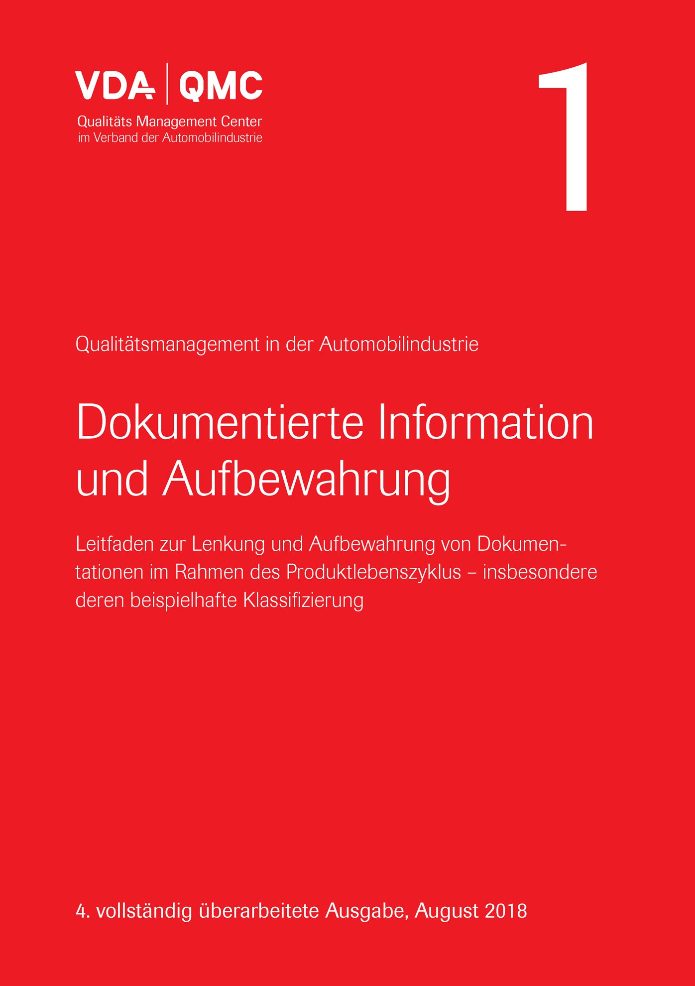 Publikácie  VDA Band 1 - Dokumentierte Information und Aufbewahrung, 
 4. vollständige überarbeitete Ausgabe, August 2018 1.1.2018 náhľad