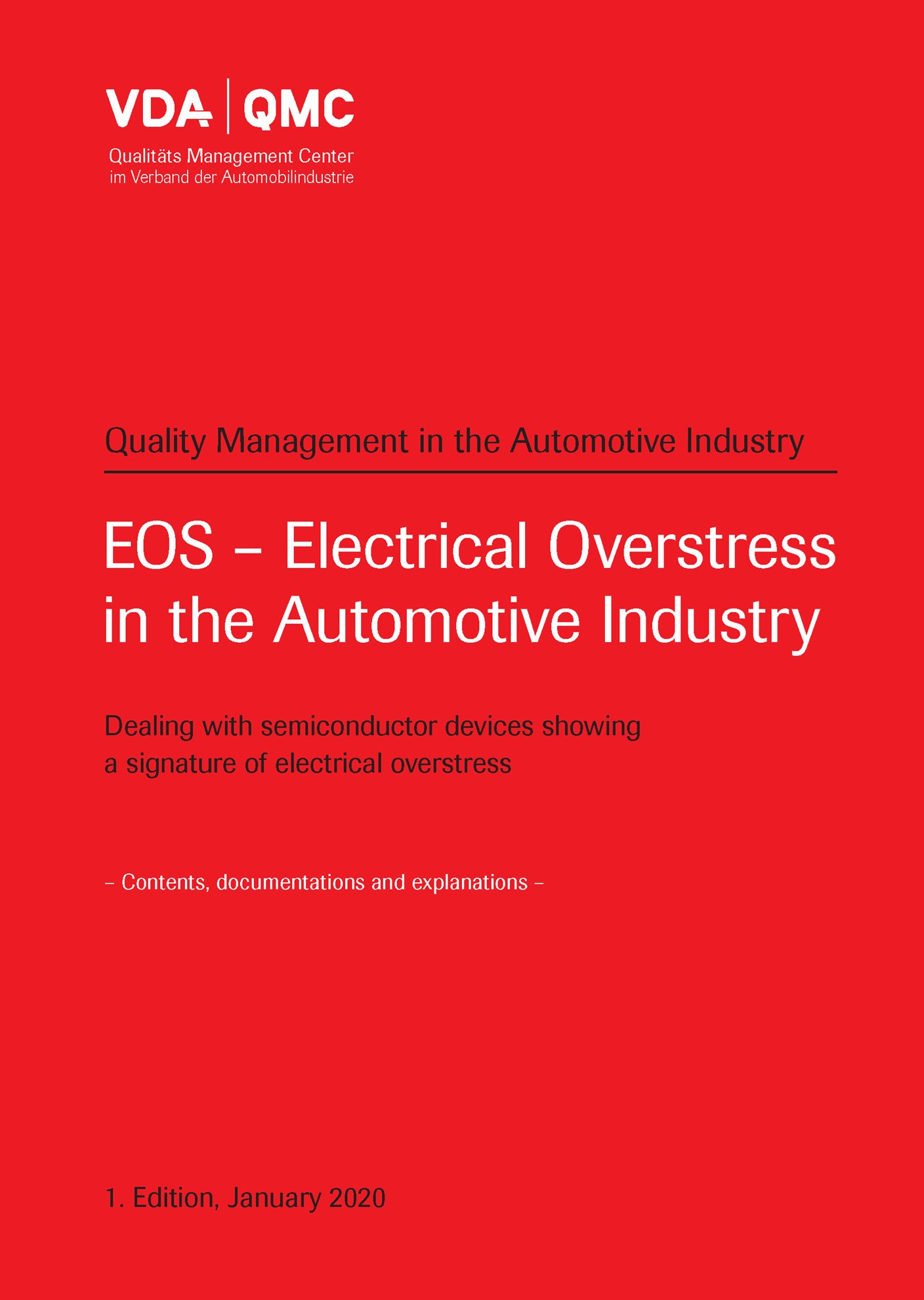 Publikácie  VDA EOS-Electrical Overstress in the Automotive Industry, Dealing with semiconductor devices showing a signature of electrial overstress, Contents, documentations and explanations, 1st Edition, January 20 1.1.1900 náhľad