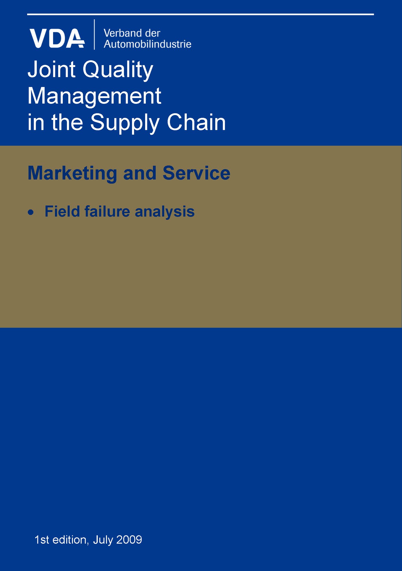 Publikácie  VDA Field failure analysis, Joint Quality Management in the Supply Chain Marketing and Service, 1st edition: July 2009 1.1.2009 náhľad