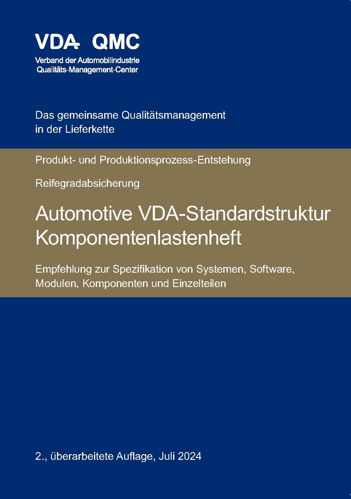 Publikácie  VDA Automotive VDA-Standardstruktur Komponentenlastenheft. Empfehlung zur Spezifikation von Systemen, Software, Modulen, Komponenten und Einzelteilen, 2., überarbeitete Auflage, Juli 2024 1.7.2024 náhľad