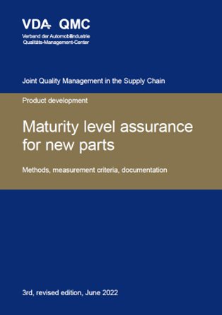 Publikácie  VDA Maturity level assurance for new parts.
 Methods, measurement criteria, documentation.
 3rd, revised edition, June 2022 1.6.2022 náhľad