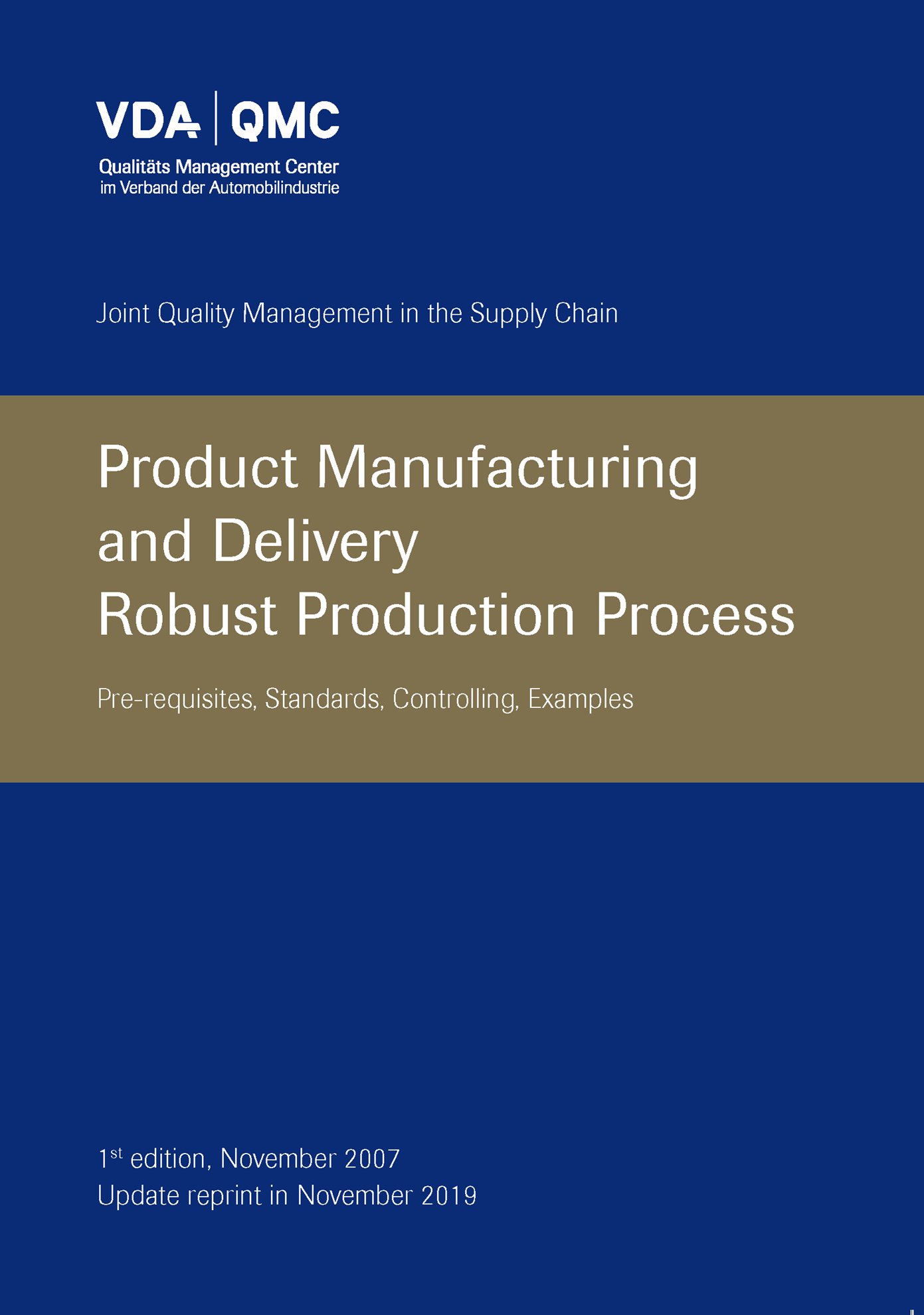 Náhľad  VDA Product Manufacturing and Delivery
 · Robust Production Process
 Prerequisites, Standards, Controlling, Examples
 1st edition November 2007 - Updated reprint, November 2019 1.11.2019