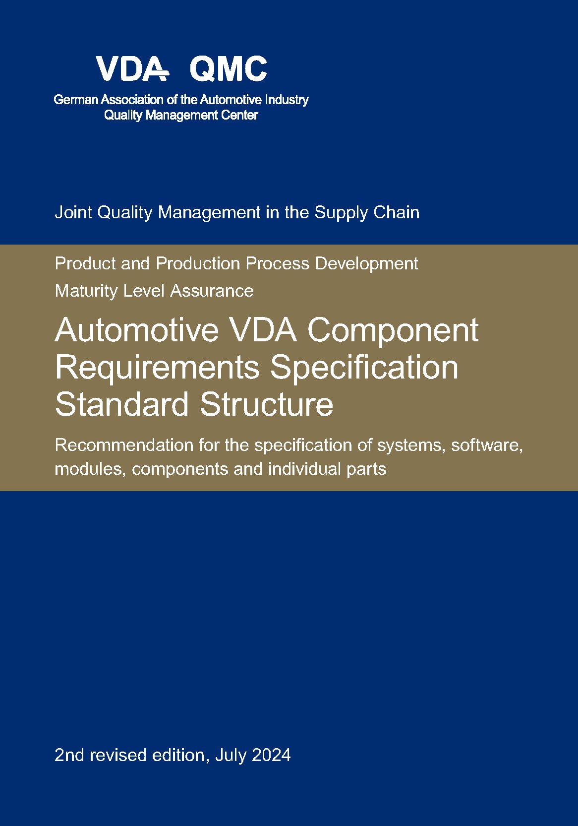 Publikácie  VDA Automotive VDA Component Requirements Specification Standard Structure. Recommendation for the specification of systems, software, modules, components and individual parts, 2nd revised edition, July 2024 1.7.2024 náhľad