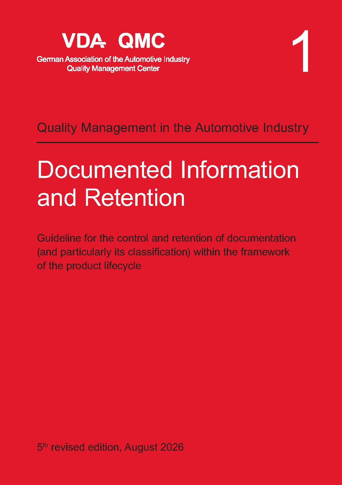 Náhľad  VDA Volume 1 - Documented Information and Retention. Guideline for the control and retention of documentation (and particularly its classification) within the framework of the product lifecycle, 5th revised edition, Augu 1.8.2026