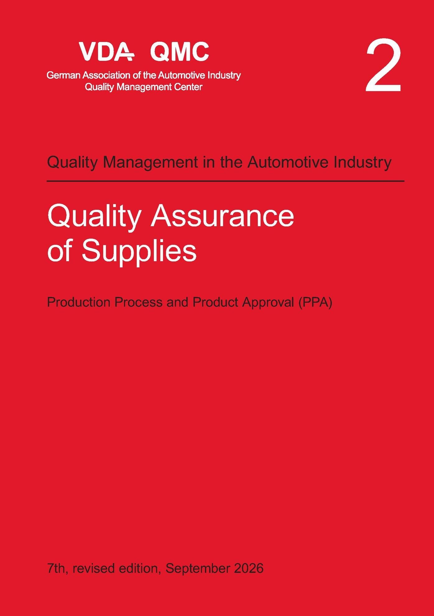 Publikácie  VDA Volume 2 - Quality Assurance of Supplies. Production Process and Product Approval (PPA), 7th revised edition, September 2026 1.9.2026 náhľad