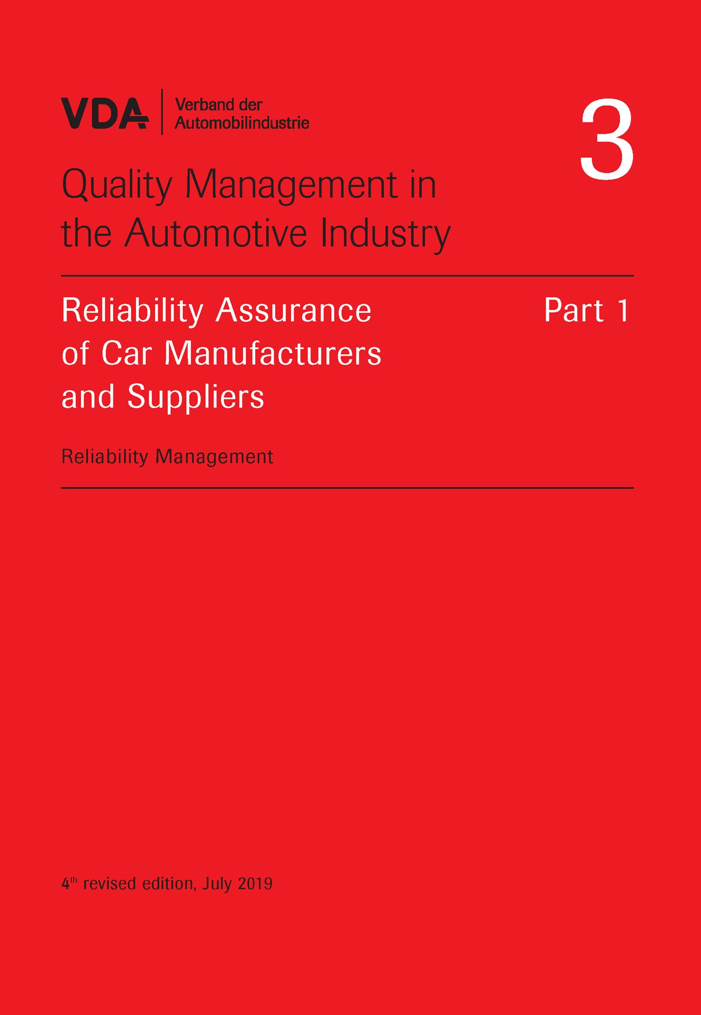Publikácie  VDA Volume 3 Part 1 Reliability Assurance of Car Manufacturers and Suppliers - Reliability Management, 4th revised edition, July 2019 1.7.2019 náhľad