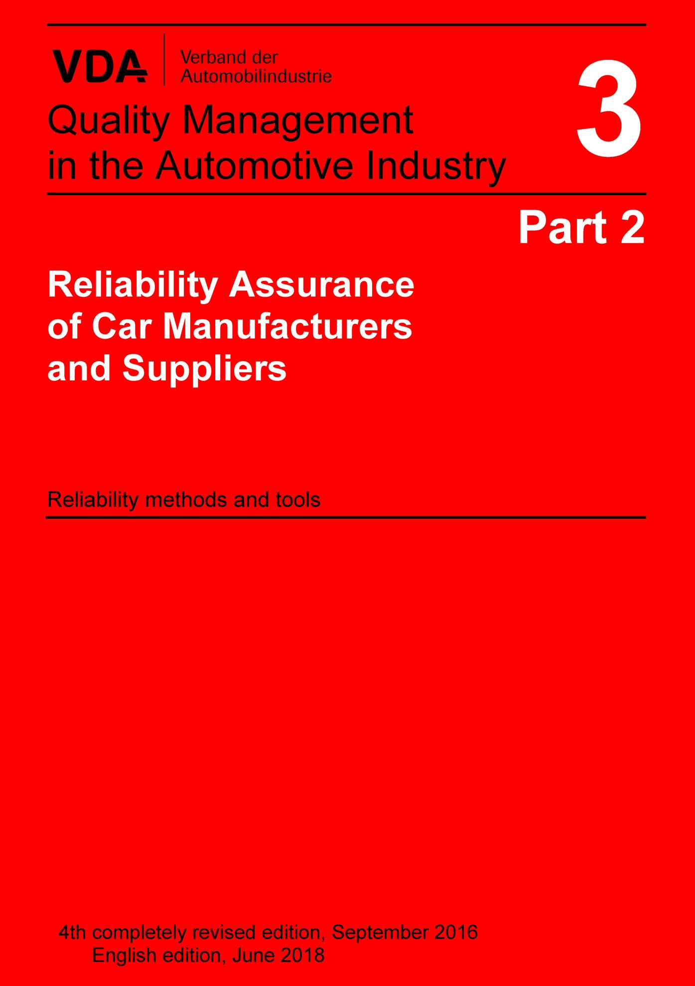 Náhľad  VDA Volume 3 Part 2, 4th completely revised edition 2016 Reliability Assurance of Car Manufacturers and Suppliers 
 Reliability methods and tools 1.1.2016