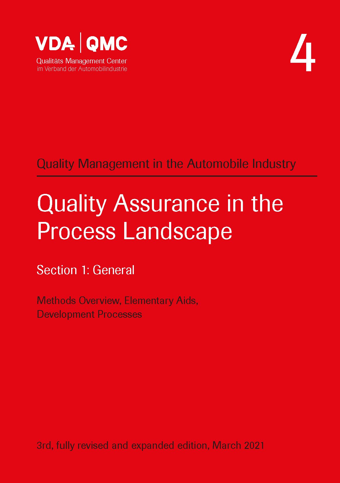 Publikácie  VDA Volume 4 - Quality Assurance in the Process Landscape. Section 1: General, Methods Overview, Elementary Aids, Development Processes. 3rd, fully revised and expanded edition, March 2021 1.3.2021 náhľad