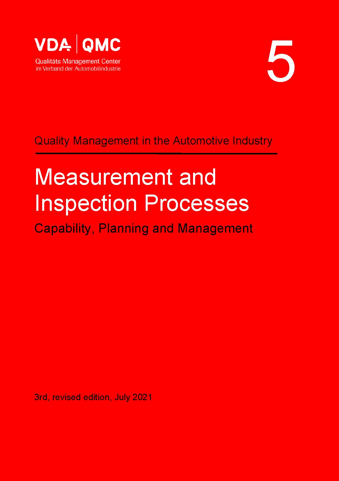 Náhľad  VDA Volume 5 Measurement and Inspection Processes.
 Capability, Planning and Management, 3rd revised edition, July 2021 1.7.2021