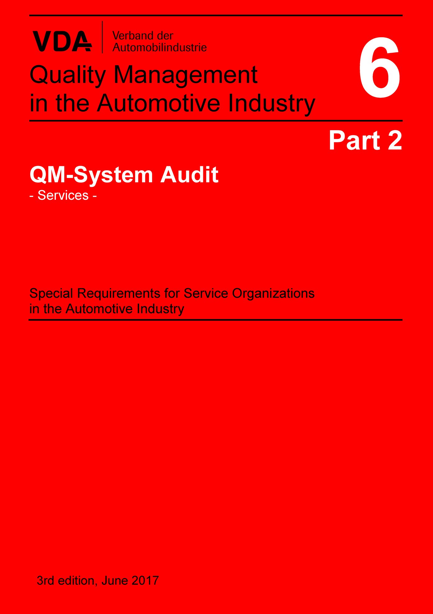 Náhľad  VDA Volume 6 Part 2_QM System Audit - Services -
 Special Requirements for Service Organizations in the Automotive Industry
 3rd Edition, June 2017 1.6.2017