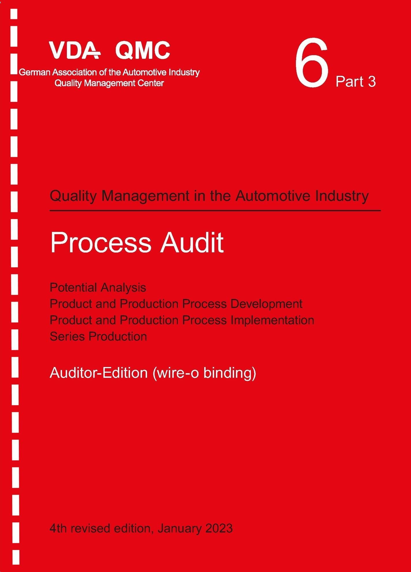 Náhľad  VDA Volume 6 Part 3 (Wire-O-binding) Process Audit. Potential Analysis, Product and Production Process Development, Product and Production Process Implementation, Series Production. 4th revised edition, January 2023 1.1.2023