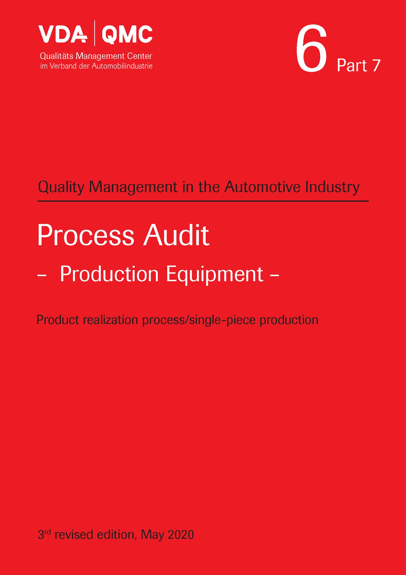 Publikácie  VDA Volume 6 Part 7, Process Audit - Production Equipment, 3rd, revised edition, May 2020 1.5.2020 náhľad