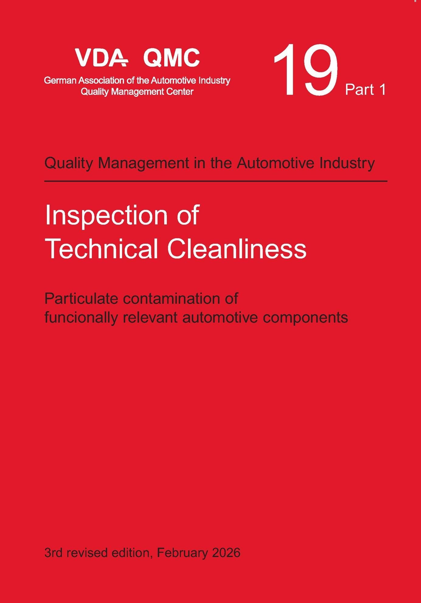Publikácie  VDA Volume 19.1 Inspection of Technical Cleanliness. Particulate contamination of functionally relevant automotive components, 3rd revised Edition, February 2026 1.2.2026 náhľad