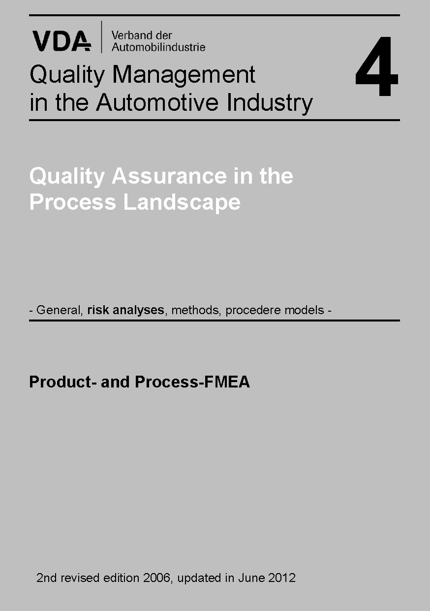 Publikácie  VDA Volume 4 Chapter Product and Process FMEA, 2nd edition December 2006, updated in June 2012, (The chapter is already included in Volume 4) 1.1.2012 náhľad