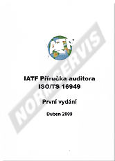 Publikácie  IATF Příručka auditora ISO/TS 16949 - 2. vydání. 1.12.2014 náhľad