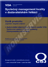Publikácie  Společný management kvality v dodavatelském řetězci - 1. vydání. Vznik produktu. Zajištění stupně zralosti. Automobilní standardní struktura podle VDA. Technické zadání pro komponenty (Komponentenlastenheft) 1.10.2008 náhľad