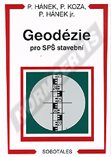 Náhľad  Geodézie pro SPŠ stavební. Autor: Hánek, Koza, Hánek jr. DOČASNĚ 1.1.2010