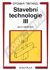 Publikácie  Stavební technologie III pro 3. ročník SOU učebního oboru zedník. Autor: Tibitanzl, Křelina 1.1.2006 náhľad