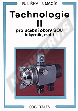 Publikácie  Technologie II pro učební obory SOU lakýrník, malíř. Autor: Liška, Macík 1.1.2000 náhľad