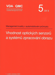 Publikácie  VDA 5.3 - Vhodnost optických senzorů a systémů zpracování obrazu. 1. vydání 1.11.2025 náhľad
